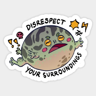 Disrespect Your Surroundings Frog Sticker